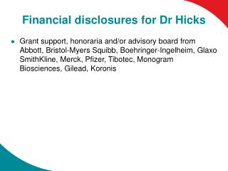 Financial disclosures for Dr Hicks