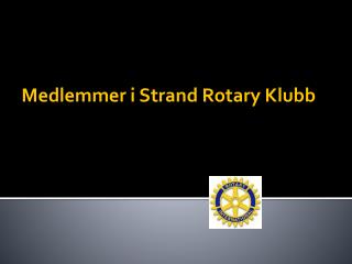 Medlemmer i Strand Rotary Klubb