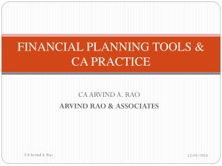 FINANCIAL PLANNING TOOLS &amp; CA PRACTICE