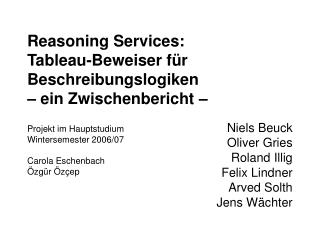 Reasoning Services: Tableau-Beweiser für Beschreibungslogiken – ein Zwischenbericht –