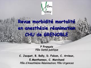 Revue morbidité mortalité en anesthésie réanimation CHU de GRENOBLE