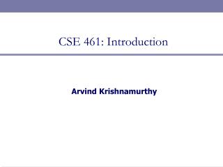 CSE 461: Introduction