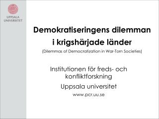 Institutionen för freds- och konfliktforskning Uppsala universitet pcr.uu.se