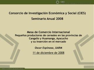 Consorcio de Investigación Económica y Social (CIES) Seminario Anual 2008
