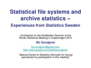 Statistical file systems and archive statistics – Experiences from Statistics Sweden