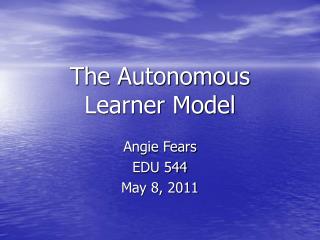 The Autonomous Learner Model