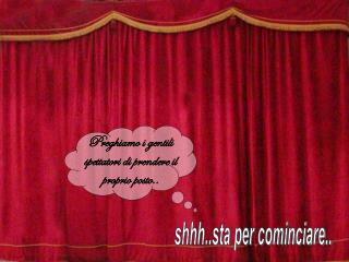 shhh..sta per cominciare..