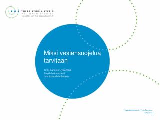 Miksi vesiensuojelua tarvitaan