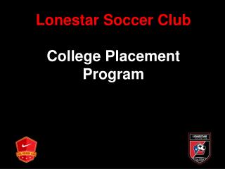 Lonestar Soccer Club College Placement Program