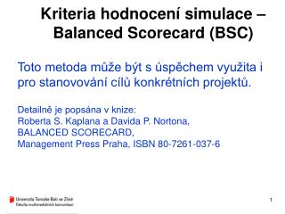 Kriteria hodnocení simulace –Balanced Scorecard (BSC)