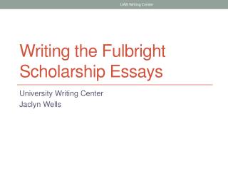 Writing the Fulbright Scholarship Essays