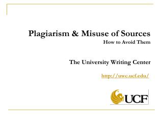 Plagiarism &amp; Misuse of Sources How to Avoid Them The University Writing Center