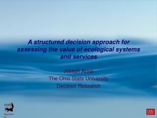 A structured decision approach for assessing the value of ecological systems and services