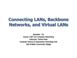 Connecting LANs, Backbone Networks, and Virtual LANs