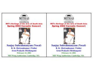 mithas MIT’s Heritage of the Arts of South Asia Spring 2002 Carnatic Concert