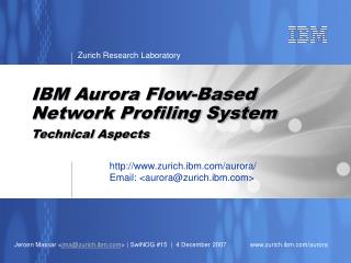 IBM Aurora Flow-Based Network Profiling System Technical Aspects