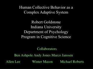 Collaborators Ben Ashpole	 Andy Jones 	Marco Janssen