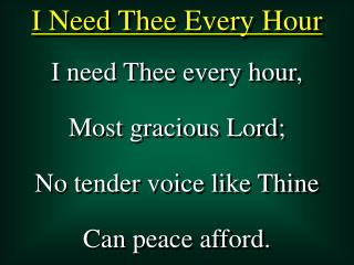 I Need Thee Every Hour