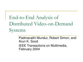 End-to-End Analysis of Distributed Video-on-Demand Systems