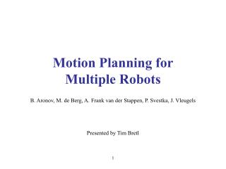 Motion Planning for Multiple Robots