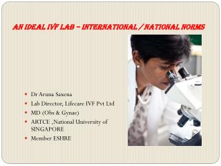 An Ideal IVF Lab – International / National Norms