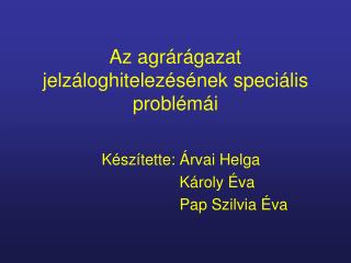 Az agrárágazat jelzáloghitelezésének speciális problémái