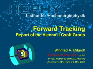 Forward Tracking Report of the Vienna iLCsoft Group