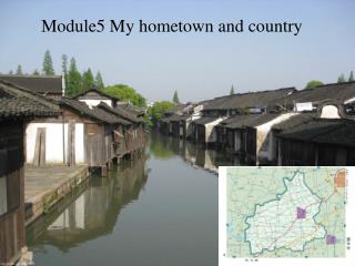 Module5 My hometown and country