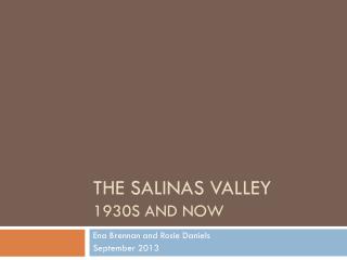 The Salinas Valley 1930s and now