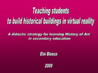 Teaching students to build historical buildings in virtual reality