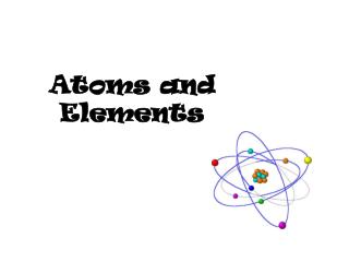 Atoms and Elements