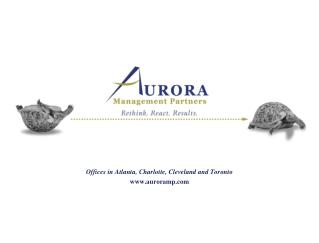 Offices in Atlanta, Charlotte, Cleveland and Toronto auroramp