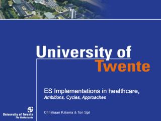 ES Implementations in healthcare , Ambitions , Cycles , Approaches