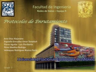 Facultad de Ingeniería Redes de Datos – Equipo 9