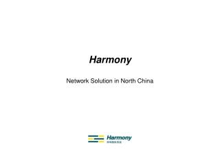 Harmony Network Solution in North China