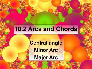 10.2 Arcs and Chords