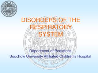 DISORDERS OF THE RESPIRATORY SYSTEM