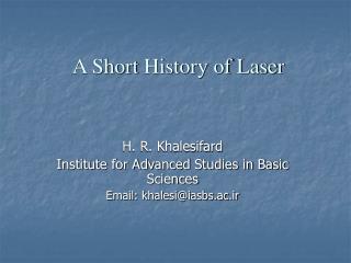 A Short H istory of Laser