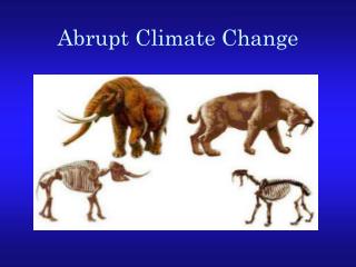 Abrupt Climate Change