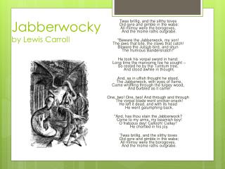 Jabberwocky by Lewis Carroll