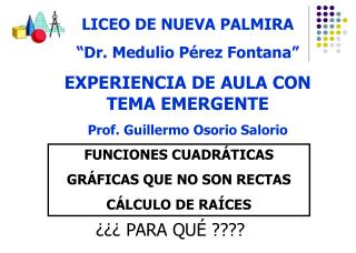 LICEO DE NUEVA PALMIRA “Dr. Medulio Pérez Fontana” EXPERIENCIA DE AULA CON TEMA EMERGENTE