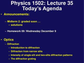 Physics 1502: Lecture 35 Today’s Agenda