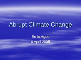 Abrupt Climate Change