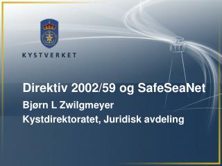 Direktiv 2002/59 og SafeSeaNet