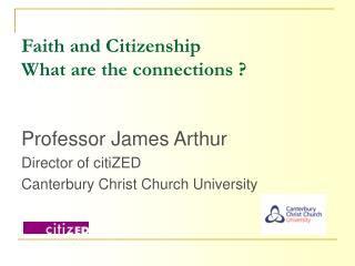 Faith and Citizenship What are the connections ?