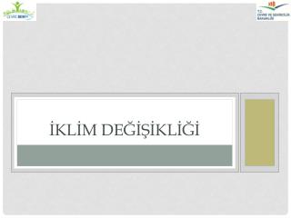 İKLİM DEĞİŞİKLİĞİ