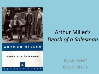 Arthur Miller ’ s Death of a Salesman