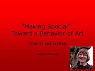 “Making Special”: Toward a Behavior of Art