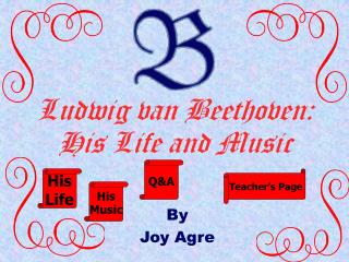 Ludwig van Beethoven: His Life and Music