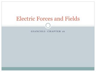 Electric Forces and Fields